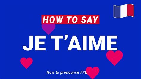 pronounce je t'aime.